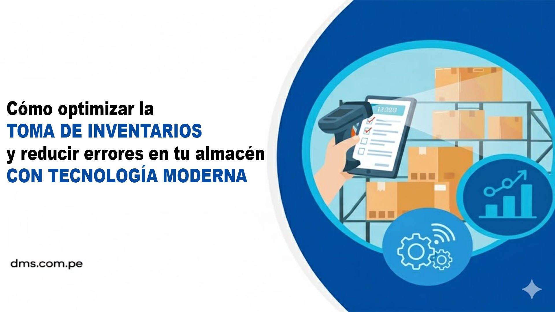 Banner corporativo de DMS Perú con trabajador escaneando cajas en almacén – Software de Toma de Inventarios